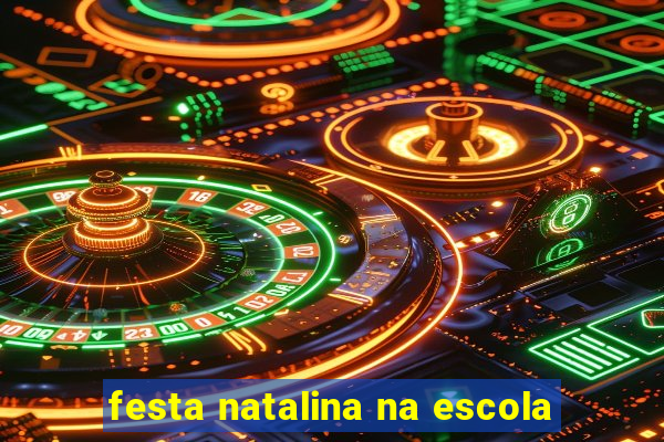 festa natalina na escola