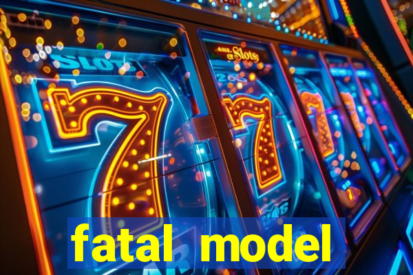 fatal model cruzeiro sp