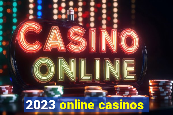 2023 online casinos