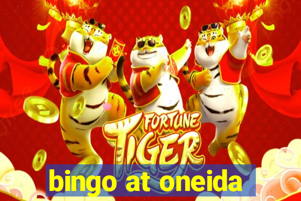 bingo at oneida