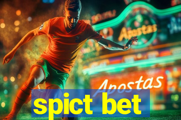 spict bet