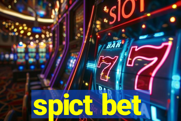 spict bet