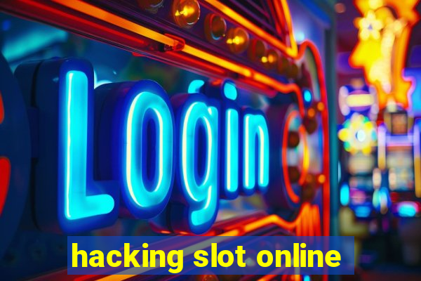 hacking slot online