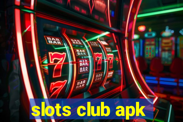 slots club apk