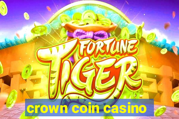 crown coin casino