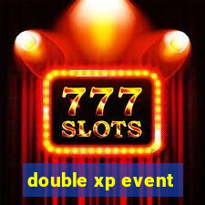 double xp event