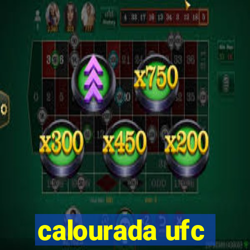 calourada ufc