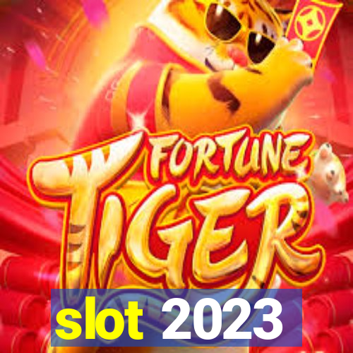 slot 2023