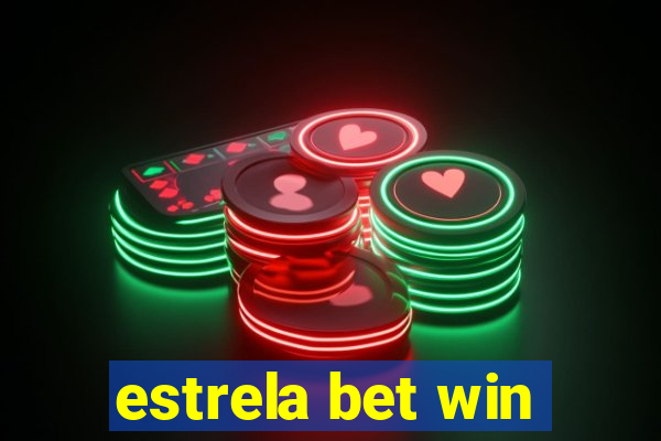 estrela bet win