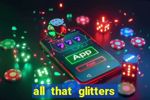 all that glitters slot machine