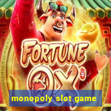 monopoly slot game