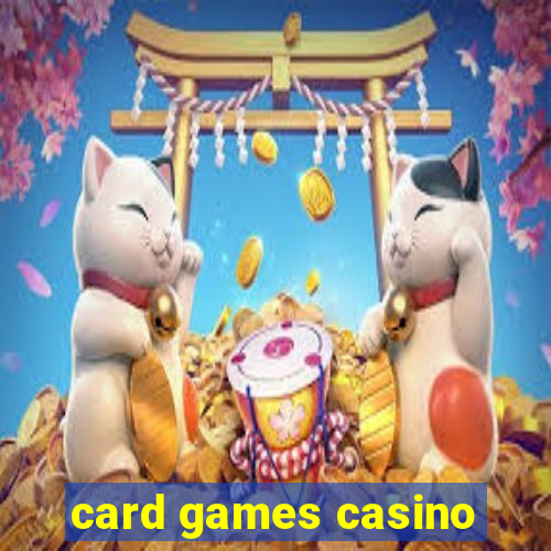 card games casino