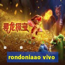 rondoniaao vivo