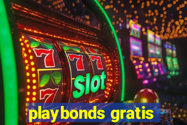 playbonds gratis