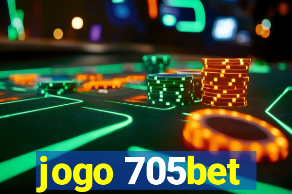 jogo 705bet