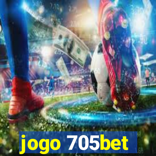 jogo 705bet