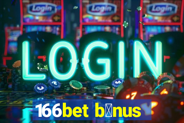 166bet b么nus