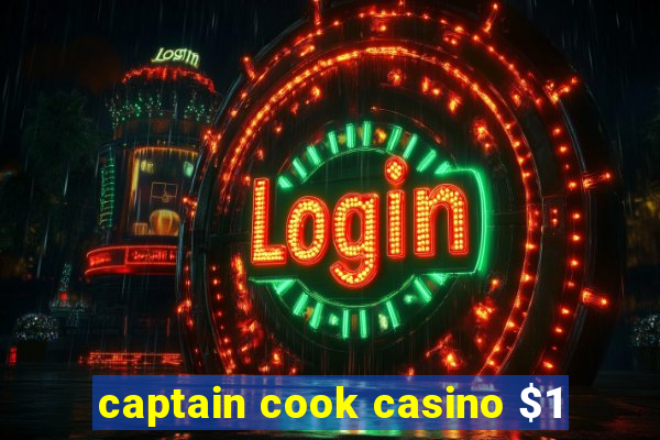 captain cook casino $1