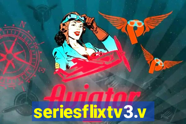 seriesflixtv3.vip