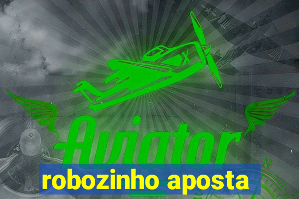 robozinho aposta