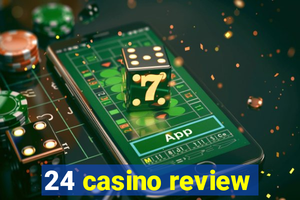 24 casino review