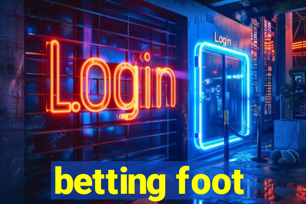 betting foot