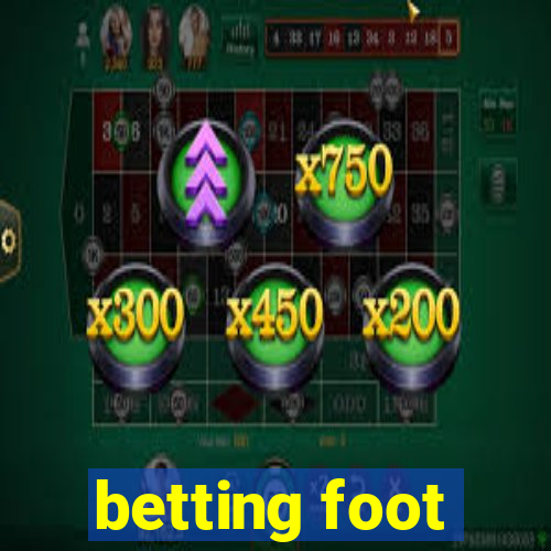 betting foot