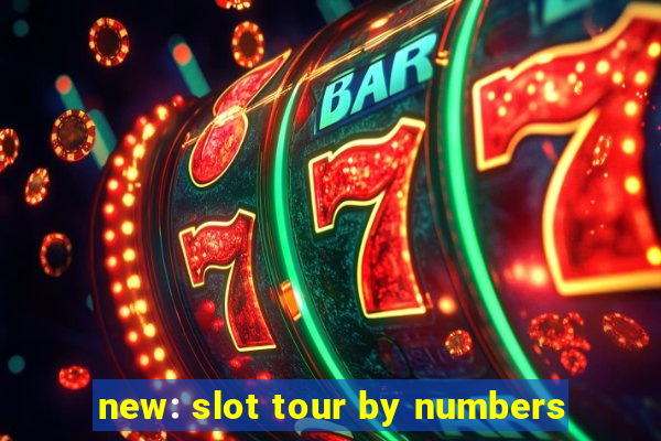 new: slot tour by numbers