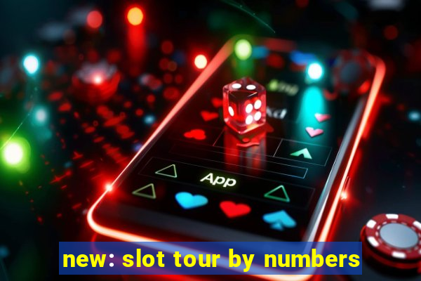 new: slot tour by numbers