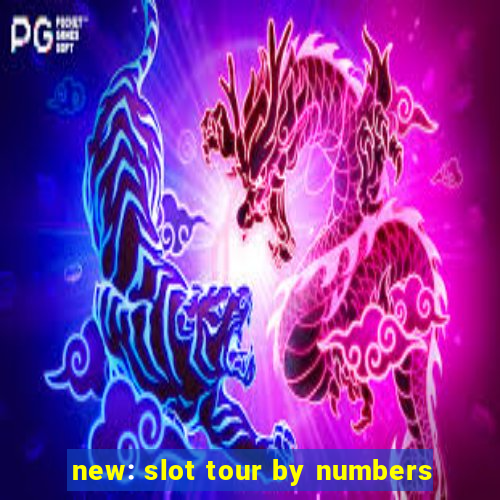 new: slot tour by numbers