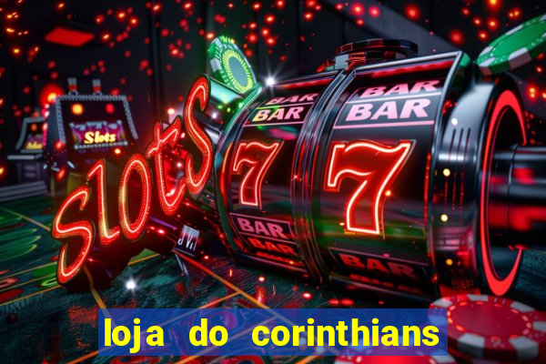 loja do corinthians em goi芒nia