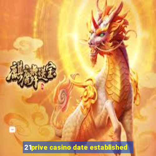 21prive casino date established