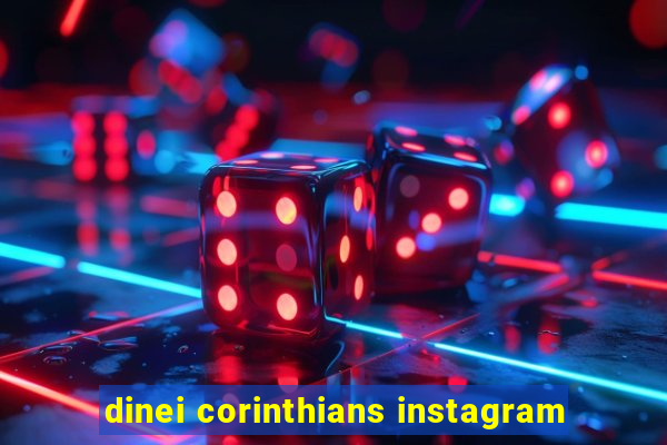 dinei corinthians instagram