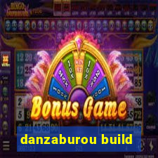 danzaburou build