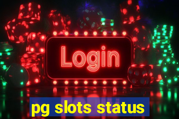 pg slots status