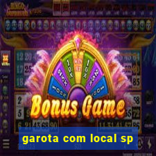 garota com local sp