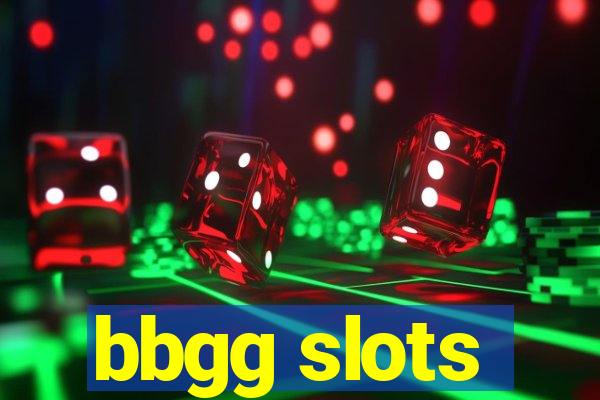 bbgg slots