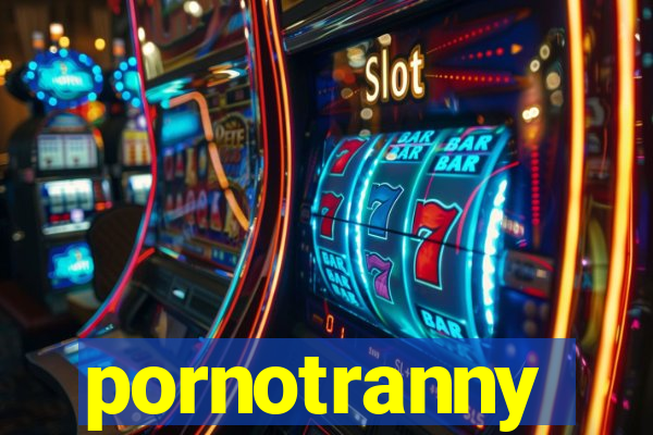 pornotranny