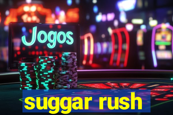 suggar rush