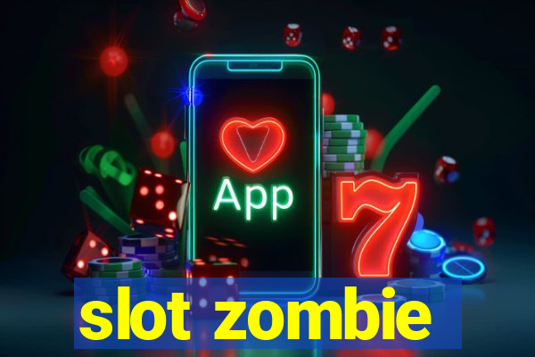 slot zombie