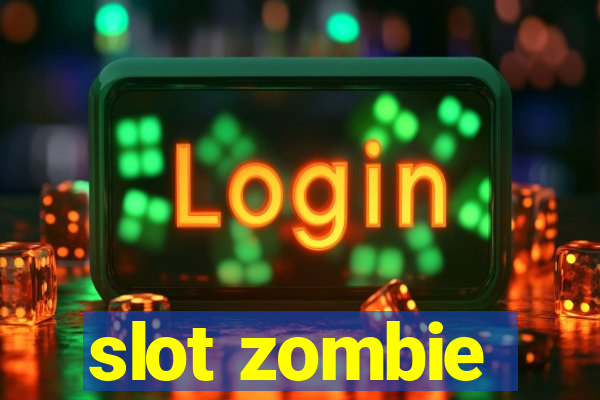 slot zombie