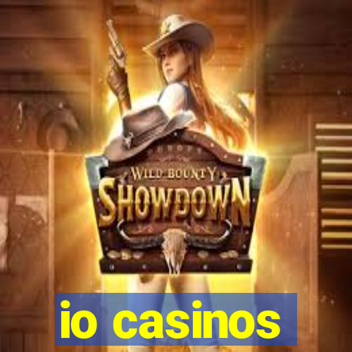 io casinos