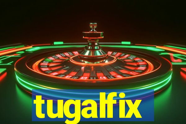 tugalfix