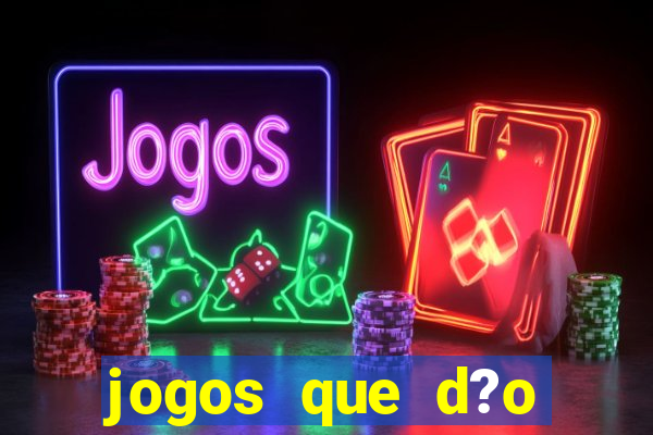 jogos que d?o b?nus grátis