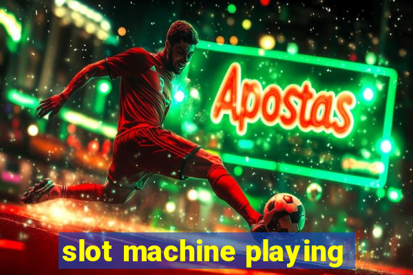 slot machine playing