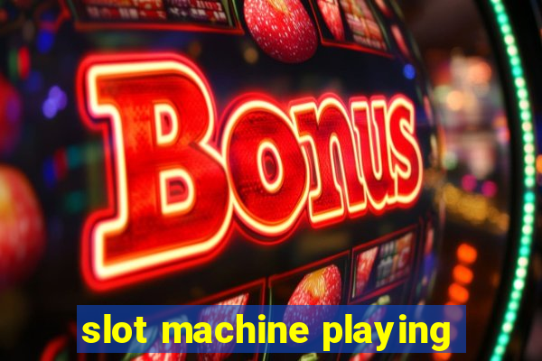 slot machine playing