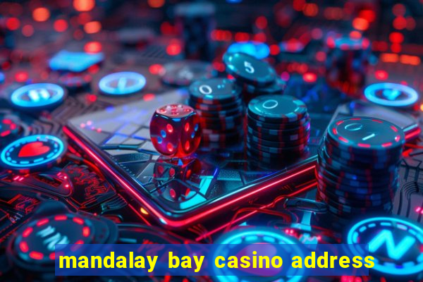 mandalay bay casino address