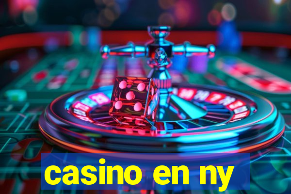 casino en ny