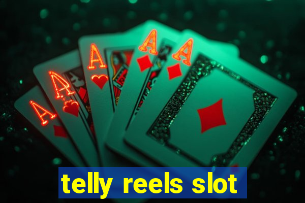 telly reels slot