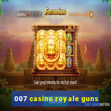 007 casino royale guns